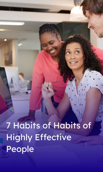 7 Habits of Habits of Highly Effective People