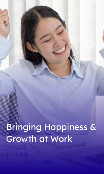 Bringing Happiness & Growth at Work