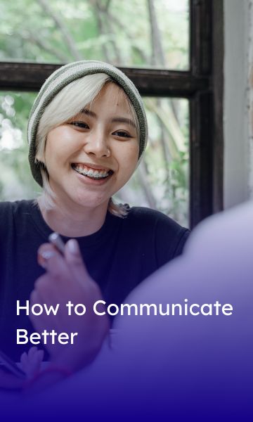 How to Communicate Better