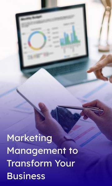 Marketing Management to Transform Your Business
