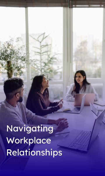 Navigating Workplace Relationships