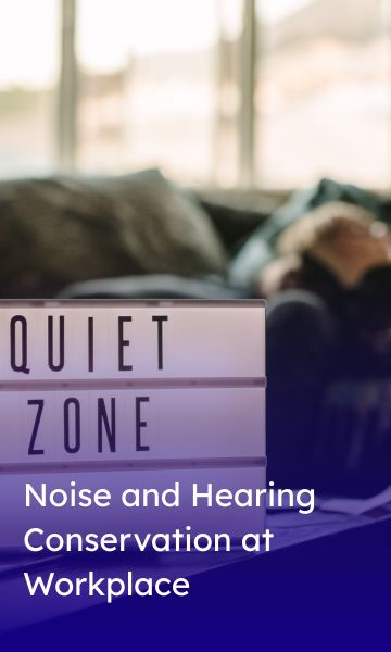 Noise and Hearing Conservation at Workplace
